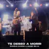 Chacho Ramos & Mário Silva - Te Deseo a Morir (En Vivo) - Single